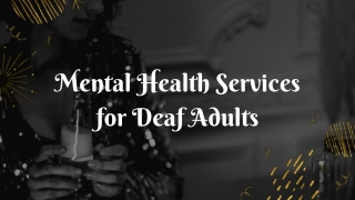 Mental Health Services for Deaf Adults