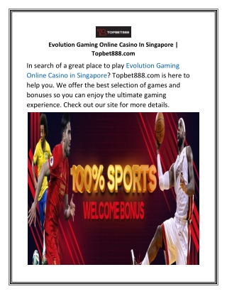 Evolution Gaming Online Casino In Singapore  Topbet888.com
