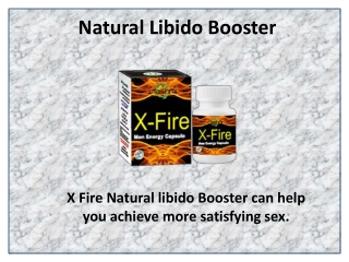 X Fire Natural libido Booster can help you achieve more satisfying s*x.