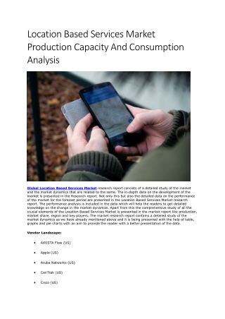 Location Based Services Market Production Capacity And Consumption Analysis