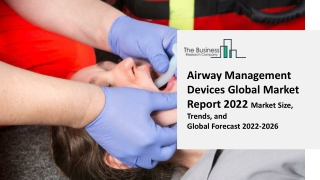 Airway Management Devices Global Market Report 2023