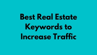 Best Real Estate Keywords to Increase Traffic