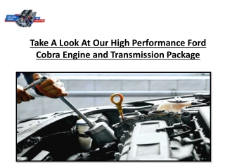 Take A Look At Our High Performance Ford Cobra Engine and Transmission Package