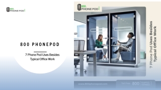 7 Phone Pod Uses Besides Typical Office Work