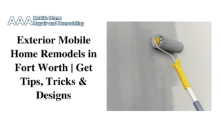 Exterior Mobile Home Remodels in Fort Worth - Get Tips, Tricks & Designs