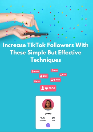 Increase TikTok Followers With These Simple But Effective Techniques