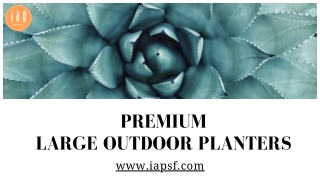 Premium Large Outdoor Planters | Rectangular Planters | IAP