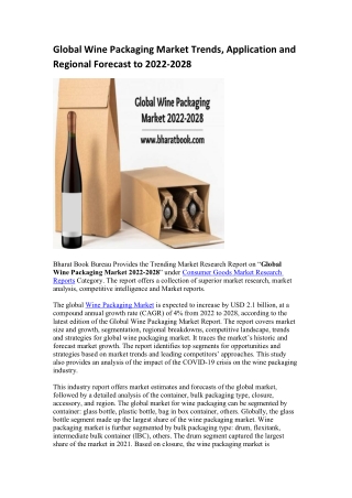 Global Wine Packaging Market Trends, Application and Regional Forecast to 2022-2028