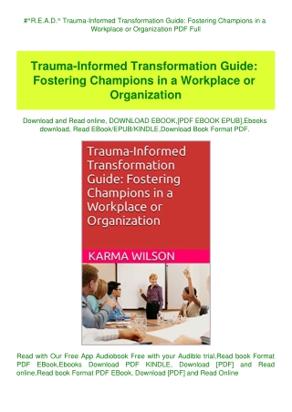 #^R.E.A.D.^ Trauma-Informed Transformation Guide Fostering Champions in a Workplace or Organization