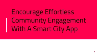 Encourage Effortless Community Engagement With A Smart City App