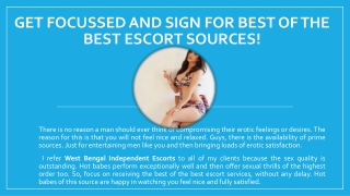 Get focussed and sign for best of the best escort sources!