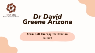 Dr David Greene Arizona  Stem Cell Therapy for Ovarian Failure