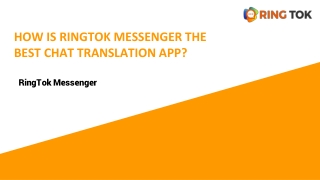 HOW IS RINGTOK MESSENGER THE BEST CHAT TRANSLATION APP_