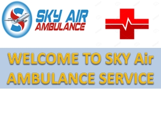 Sky Air Ambulance Service in Shimla and Srinagar offers Highly Qualified Medical Team