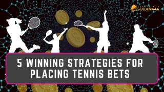 5 Winning Strategies for Placing Tennis Bets - Golden444