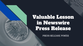 Valuable Lesson in Newswire Press Release
