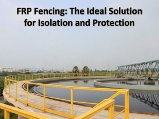 Tips to follow before installing an FRP fence