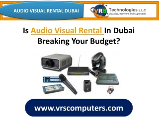 Is Audio Visual Rental In Dubai Breaking Your Budget