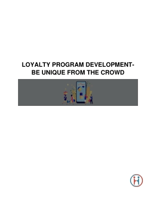 Loyalty program development-Be unique from the crowd