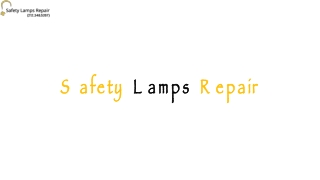 Safety  Lamps  Repair Services