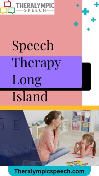 The Applications of Speech therapy Long island – Theralympic Speech