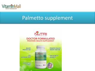 Palmetto supplement