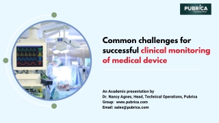 Common challenges for successful clinical monitoring of medical device