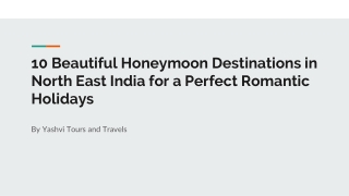 10 Beautiful Honeymoon Destinations in North East India for a Perfect Romantic H