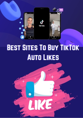 Best Sites To Buy TikTok Auto Likes