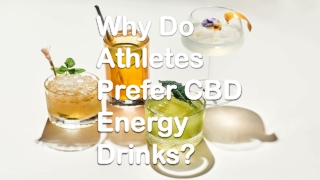 Why Do Athletes Prefer CBD Energy Drinks