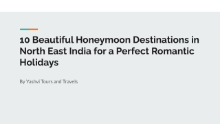 10 Beautiful Honeymoon Destinations in North East India for a Perfect Romantic H