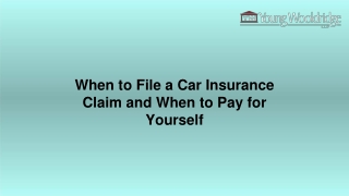 When to File a Car Insurance Claim and When to Pay for Yourself