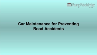 Car Maintenance for Preventing Road Accidents