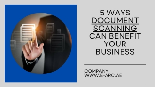 5 Ways Document Scanning Can Benefit Your Business