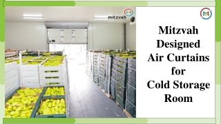Mitzvah Designed Air Curtains for Cold Storage Room
