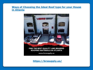 Ways of Choosing the Ideal Roof type for your House in Atlanta