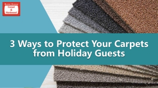 3 Ways to Protect Your Carpets from Holiday Guests