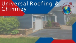 Our Services in Universal Roofing & Chimney