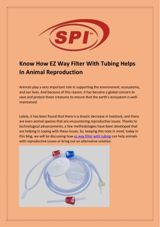 Know How EZ Way Filter With Tubing Helps In Animal Reproduction