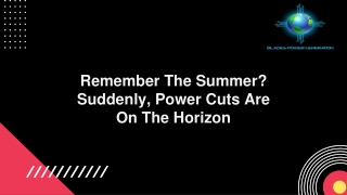 Remember The Summer? Suddenly, Power Cuts Are On The Horizon