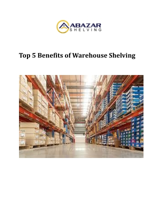 Top 5 Benefits of Warehouse Shelving