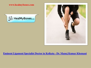 Best Orthopedic Doctor For Ligament Injury in Kolkata - Dr. Manoj Kumar Khemani