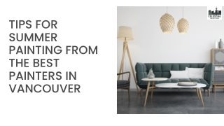 Tips For Summer Painting From The Best Painters In Vancouver