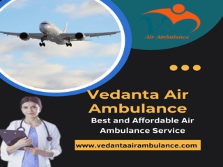 Avail of Hi-tech patient Rehabilitation by Vedanta Air Ambulance Service in Jamshedpur