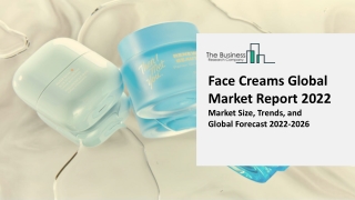Face Creams Market