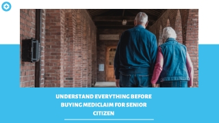 Understand Everything Before Buying Mediclaim for Senior Citizen