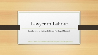 Hire Leading Lawyer in Lahore - Now Solve Your Law Case