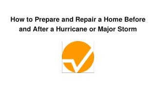 How to Prepare and Repair a Home Before and After a Hurricane or Major Storm