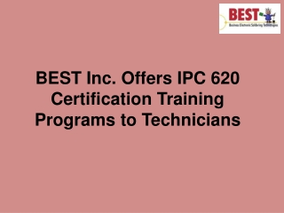 BEST Inc. Offers IPC 620 Certification Training Programs to Technicians