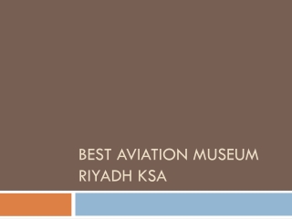 Best Aviation Museum Riyadh KSA
